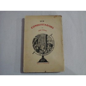   LES  CONQUISTADORS (collection  La  decouverte du  monde) -  Jean  CASSOU  -  Gallimard, 1941   